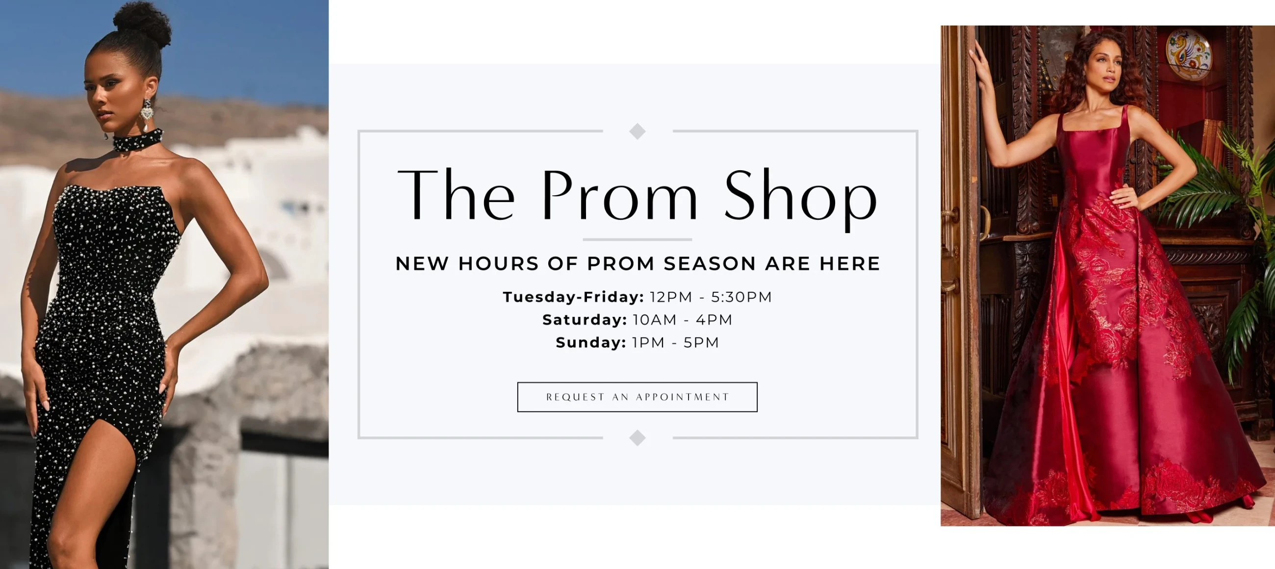 Models wearing Prom dresses, The Prom Shop new store hours desktop banner