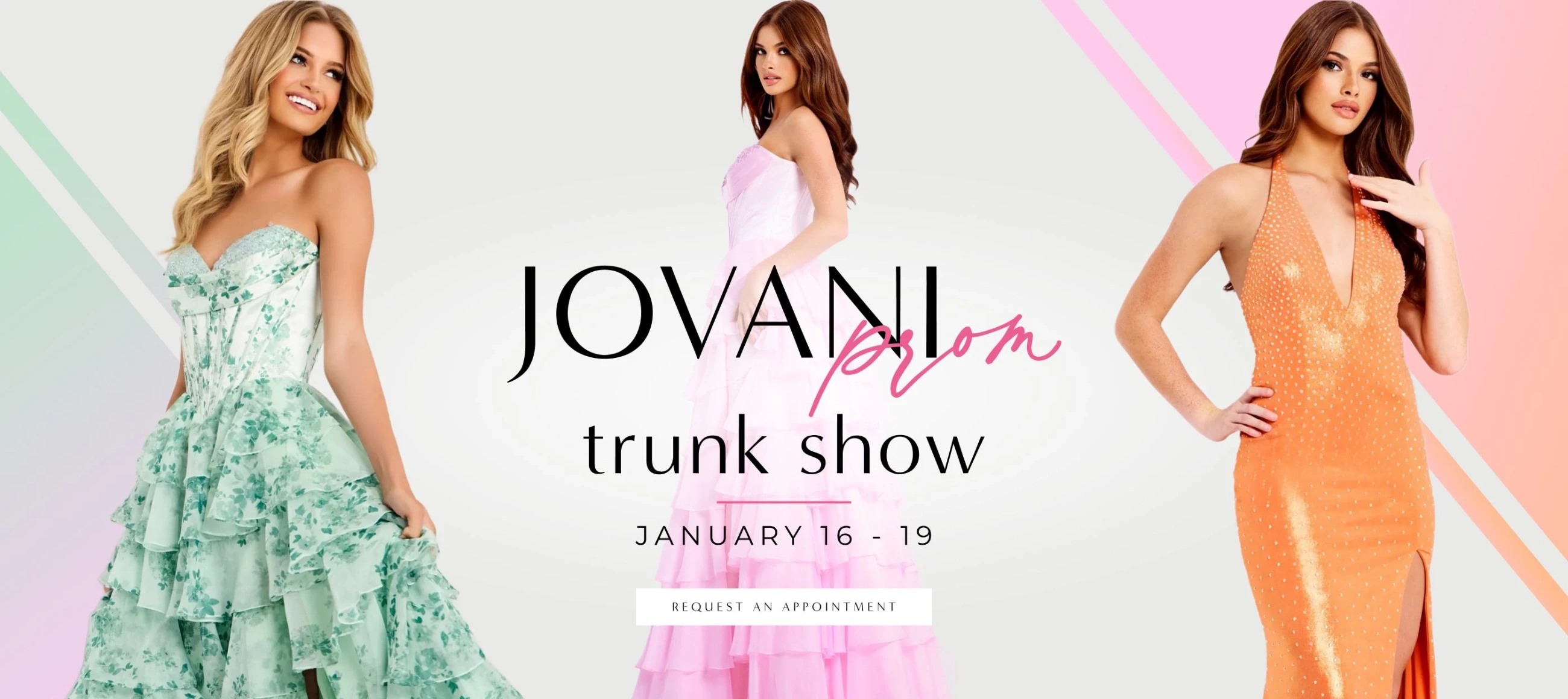 Models wearing prom dresses, Jovani Prom Trunk Show desktop banner